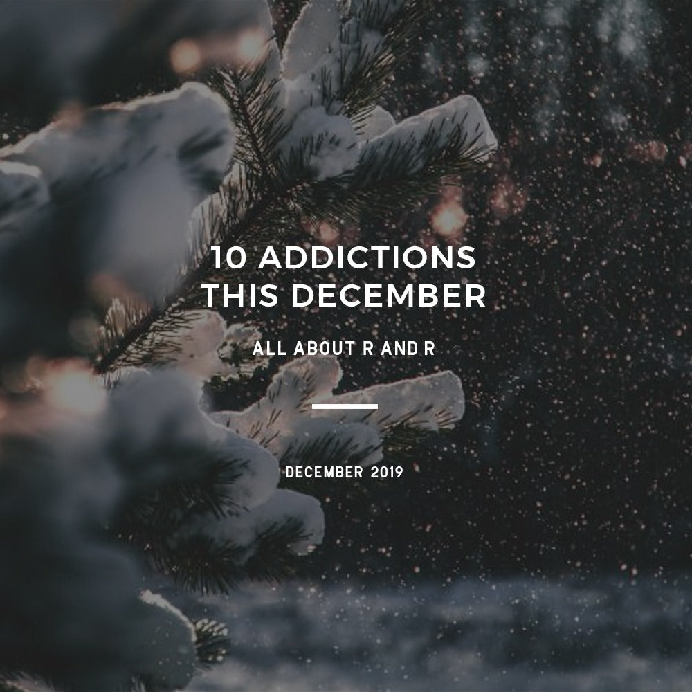 10 Addictions This December