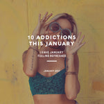 10 Addictions This January