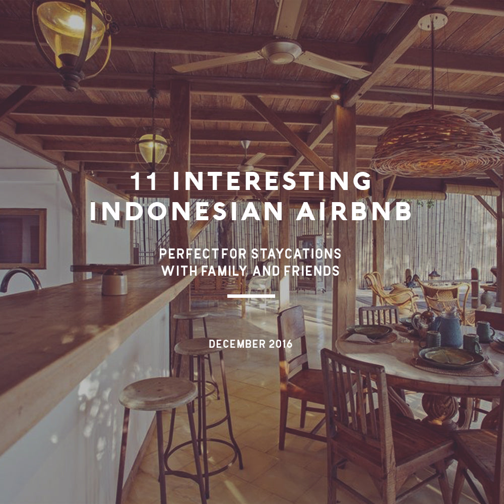 11 Interesting Indonesian Airbnb